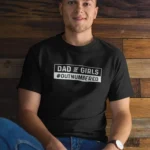 Dad Of Girls Quote Tee Men's - SmartPrintsInk Designs | Unique & Comfortable Father's Day Gift
