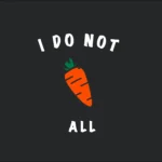 I Do Not Carrot All - Kid's Organic Cotton Tee | Sustainable Fashion for Kids