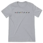 Montana Friends Tee | Unisex State Pride with Friends-Inspired Design