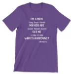 I'm a Mom Tee - Classy, Boujee, Ratchet - Comfortable Unisex Fit
